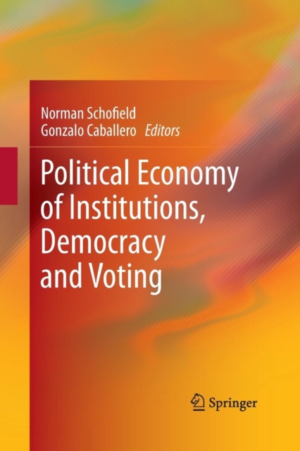 Political Economy of Institutions, Democracy and Voting, Paperback / softback Book
