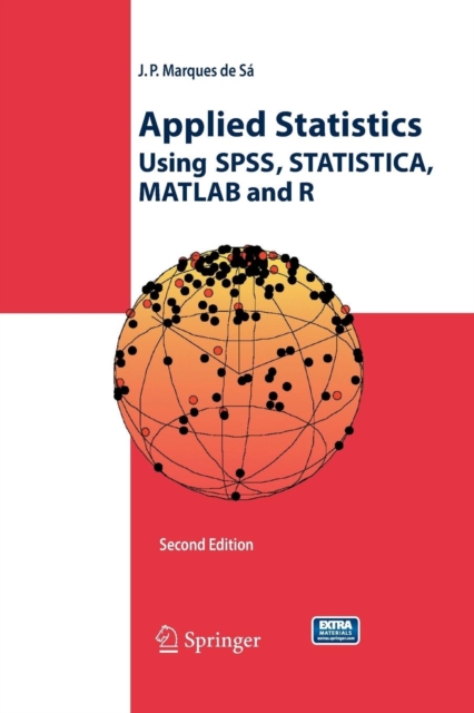 Applied Statistics Using SPSS, STATISTICA, MATLAB and R, Paperback / softback Book