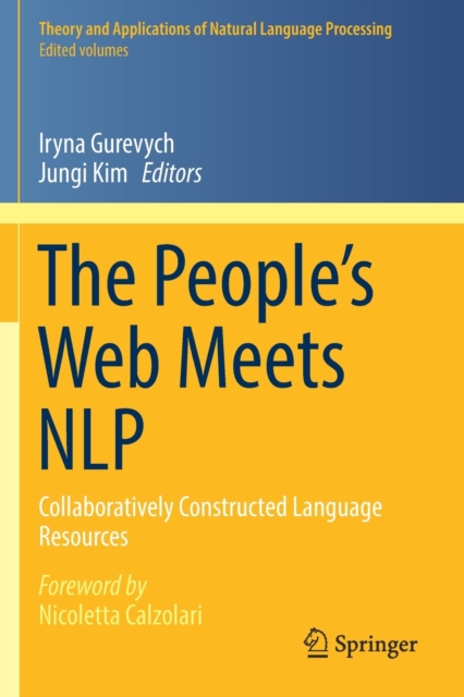 The People’s Web Meets NLP : Collaboratively Constructed Language Resources, Paperback / softback Book
