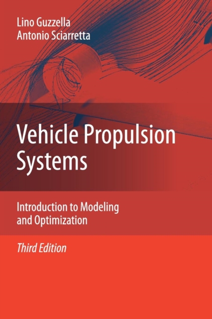 Vehicle Propulsion Systems : Introduction to Modeling and Optimization, Paperback / softback Book