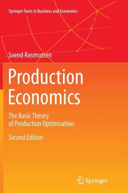 Production Economics : The Basic Theory of Production Optimisation, Paperback / softback Book