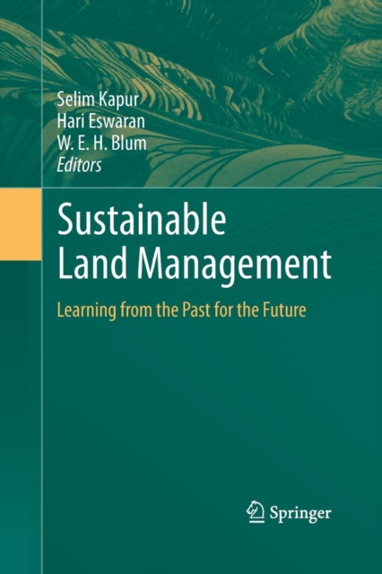 Sustainable Land Management : Learning from the Past for the Future, Paperback / softback Book