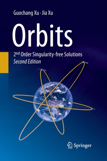 Orbits : 2nd Order Singularity-free Solutions, Paperback / softback Book