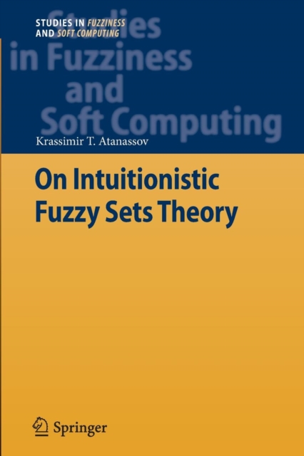 On Intuitionistic Fuzzy Sets Theory, Paperback / softback Book