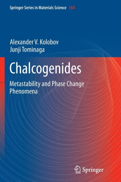 Chalcogenides : Metastability and Phase Change Phenomena, Paperback / softback Book