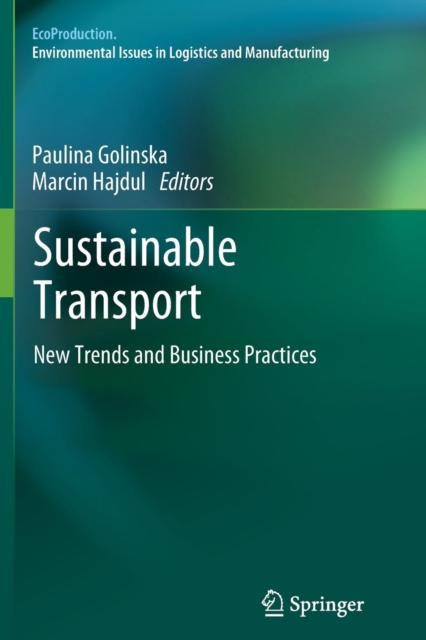 Sustainable Transport : New Trends and Business Practices, Paperback / softback Book
