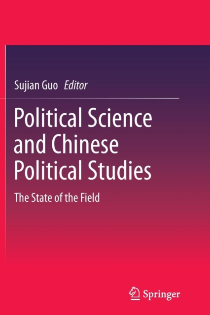 Political Science and Chinese Political Studies : The State of the Field, Paperback / softback Book