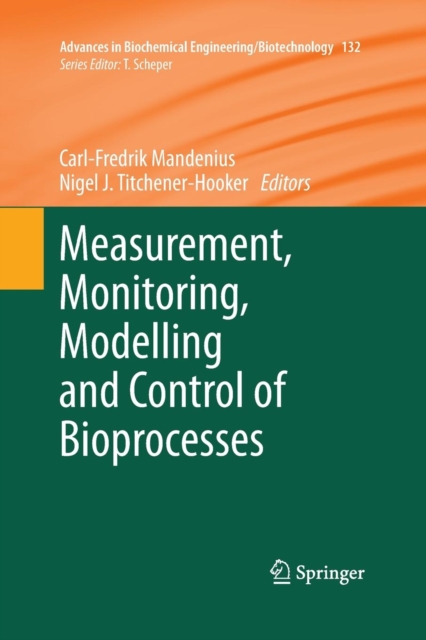 Measurement, Monitoring, Modelling and Control of Bioprocesses, Paperback / softback Book