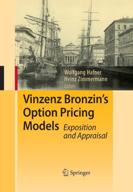 Vinzenz Bronzin's Option Pricing Models : Exposition and Appraisal, Paperback / softback Book