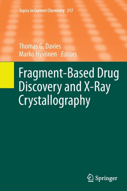 Fragment-Based Drug Discovery and X-Ray Crystallography, Paperback / softback Book
