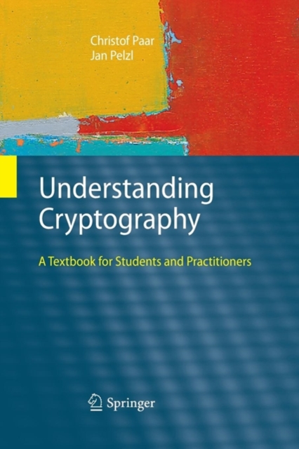 Understanding Cryptography : A Textbook for Students and Practitioners, Paperback / softback Book