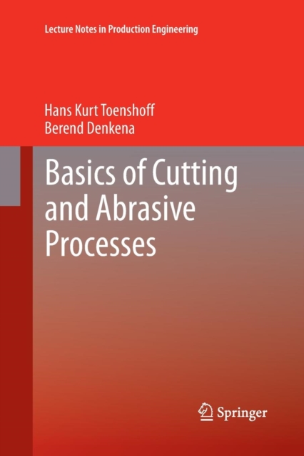 Basics of Cutting and Abrasive Processes, Paperback / softback Book