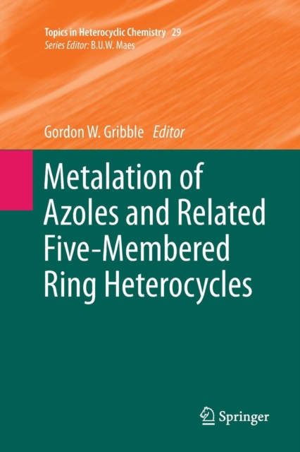 Metalation of Azoles and Related Five-Membered Ring Heterocycles, Paperback / softback Book