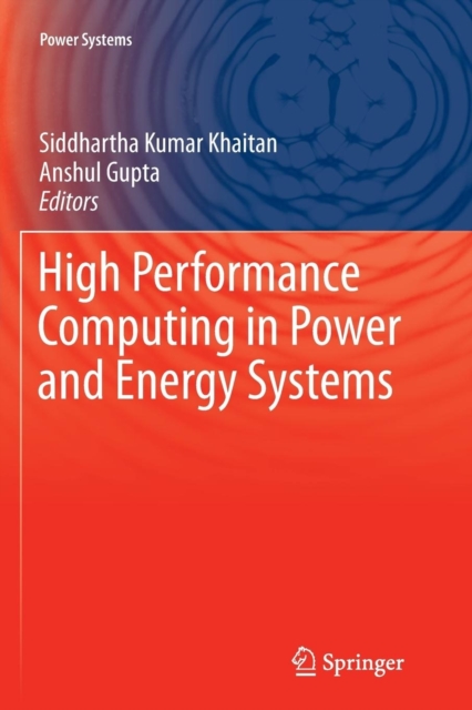 High Performance Computing in Power and Energy Systems, Paperback / softback Book