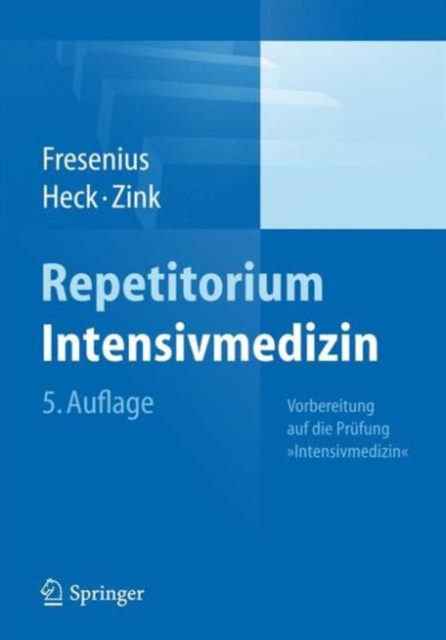 Repetitorium Intensivmedizin : Vorbereitung auf die Prufung "Intensivmedizin", Paperback / softback Book