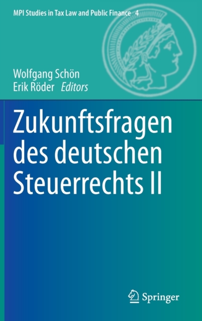 Zukunftsfragen des deutschen Steuerrechts II, Hardback Book