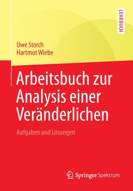 Arbeitsbuch zur Analysis einer Veranderlichen : Aufgaben und Losungen, Paperback / softback Book