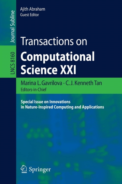Transactions on Computational Science XXI : Special Issue on Innovations in Nature-Inspired Computing and Applications, Paperback / softback Book