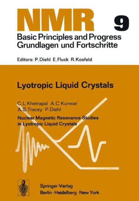 Nuclear Magnetic Resonance Studies in Lyotropic Liquid Crystals : Nuclear Magnetic Resonance Studies in Lyotropic Liquid Crystals, Paperback / softback Book