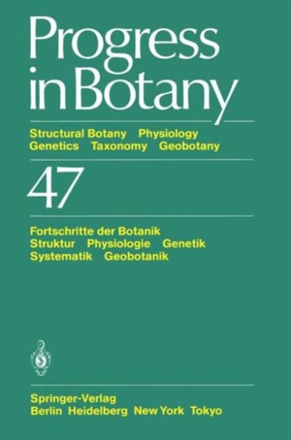 Progress in Botany : Structural Botany Physiology Genetics Taxonomy Geobotany / Fortschritte der Botanik Struktur Physiologie Genetik Systematik Geobotanik, Paperback / softback Book