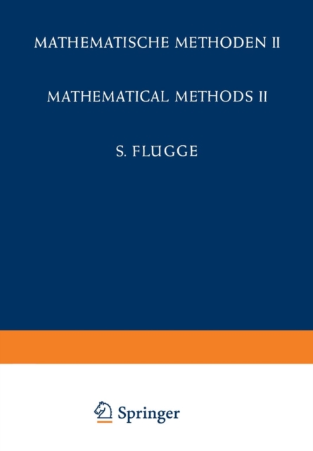 Encyclopedia of Physics / Handbuch der Physik : Mathematical Methods II / Mathematische Methoden II, Paperback / softback Book