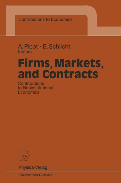 Firms, Markets, and Contracts : Contributions to Neoinstitutional Economics, PDF eBook