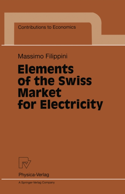 Elements of the Swiss Market for Electricity, PDF eBook