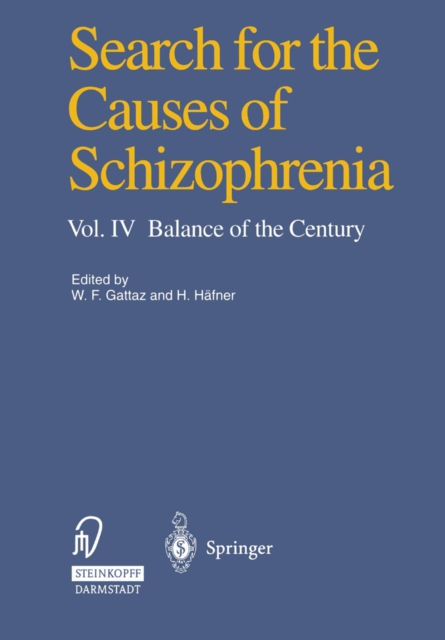 Search for the Causes of Schizophrenia : Vol. IV Balance of the Century, PDF eBook