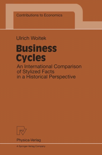 Business Cycles : An International Comparison of Stylized Facts in a Historical Perspective, PDF eBook