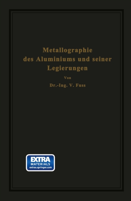 Metallographie Des Aluminiums Und Seiner Legierungen, Paperback / softback Book