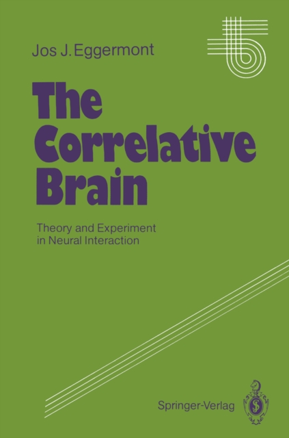 The Correlative Brain : Theory and Experiment in Neural Interaction, PDF eBook