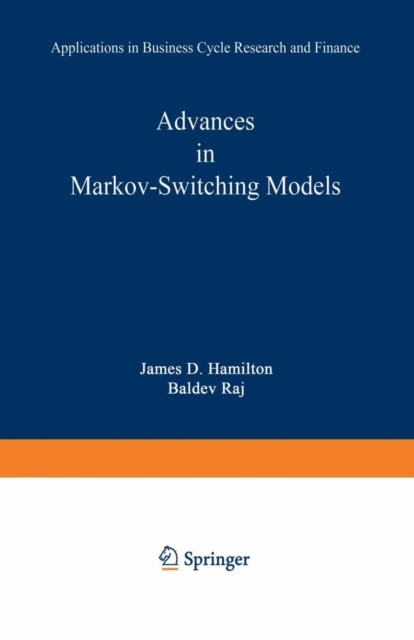 Advances in Markov-Switching Models : Applications in Business Cycle Research and Finance, Paperback / softback Book