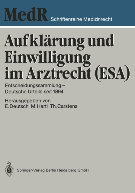 Aufklarung Und Einwilligung Im Arztrecht (Esa) : Entscheidungssammlung -- Deutsche Urteile Seit 1894, Paperback / softback Book