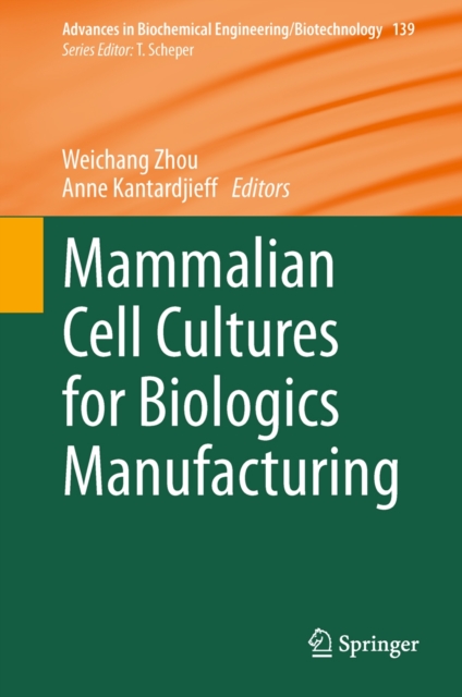 Mammalian Cell Cultures for Biologics Manufacturing, Hardback Book
