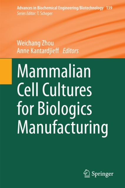 Mammalian Cell Cultures for Biologics Manufacturing, PDF eBook