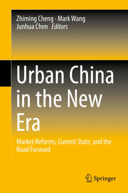 Urban China in the New Era : Market Reforms, Current State, and the Road Forward, PDF eBook