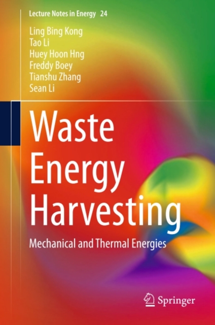 Waste Energy Harvesting : Mechanical and Thermal Energies, PDF eBook