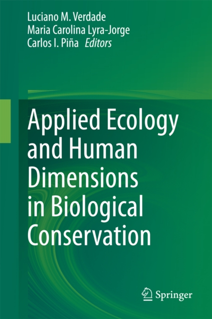 Applied Ecology and Human Dimensions in Biological Conservation, PDF eBook