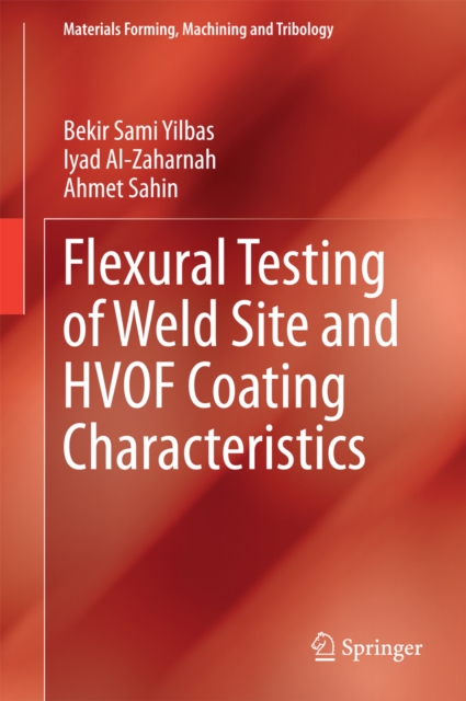 Flexural Testing of Weld Site and HVOF Coating Characteristics, PDF eBook