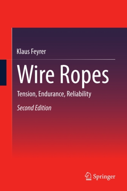 Wire Ropes : Tension, Endurance, Reliability, PDF eBook