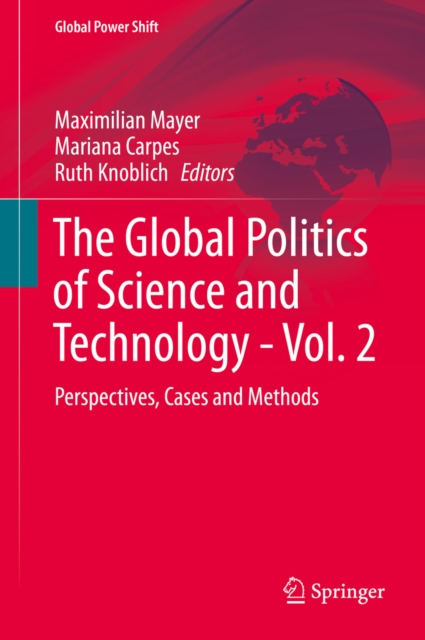The Global Politics of Science and Technology - Vol. 2 : Perspectives, Cases and Methods, PDF eBook