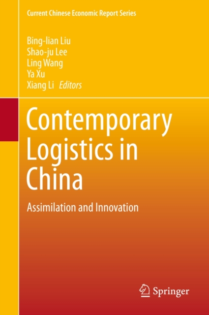 Contemporary Logistics in China : Assimilation and Innovation, Hardback Book