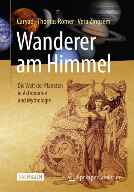 Wanderer am Himmel : Die Welt der Planeten in Astronomie und Mythologie, Hardback Book