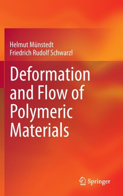 Deformation and Flow of Polymeric Materials, Hardback Book