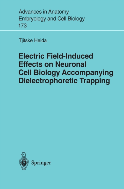Electric Field-Induced Effects on Neuronal Cell Biology Accompanying Dielectrophoretic Trapping, PDF eBook