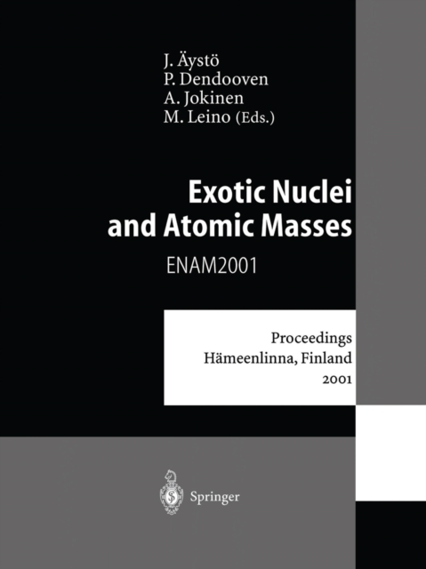 Exotic Nuclei and Atomic Masses : Proceedings of the Third International Conference on Exotic Nuclei and Atomic Masses ENAM 2001 Hameenlinna, Finland, 2-7 July 2001, PDF eBook