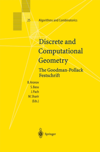 Discrete and Computational Geometry : The Goodman-Pollack Festschrift, PDF eBook