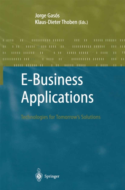 E-Business Applications : Technologies for Tommorow's Solutions, PDF eBook