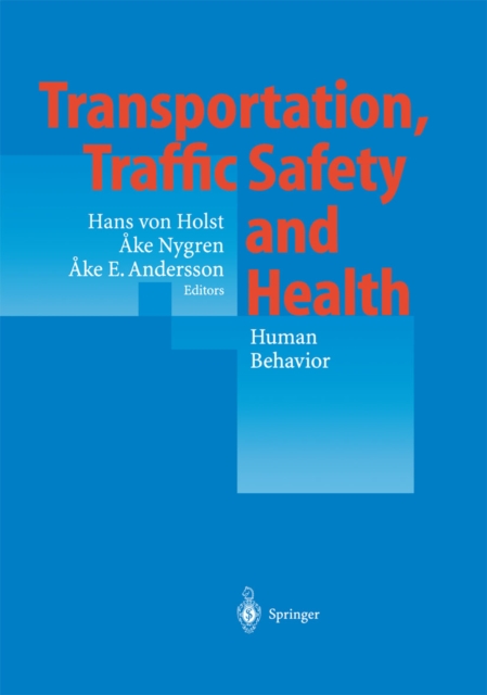Transportation, Traffic Safety and Health - Human Behavior : Fourth International Conference, Tokyo, Japan, 1998, PDF eBook