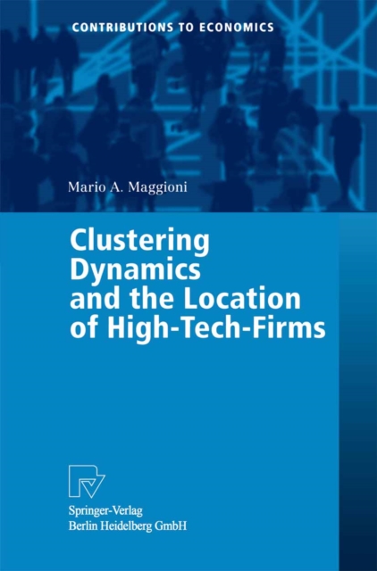Clustering Dynamics and the Location of High-Tech-Firms, PDF eBook